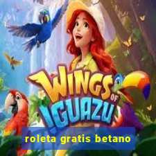 roleta gratis betano